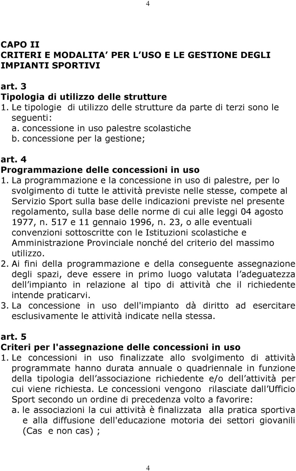 4 Programmazione delle concessioni in uso 1.