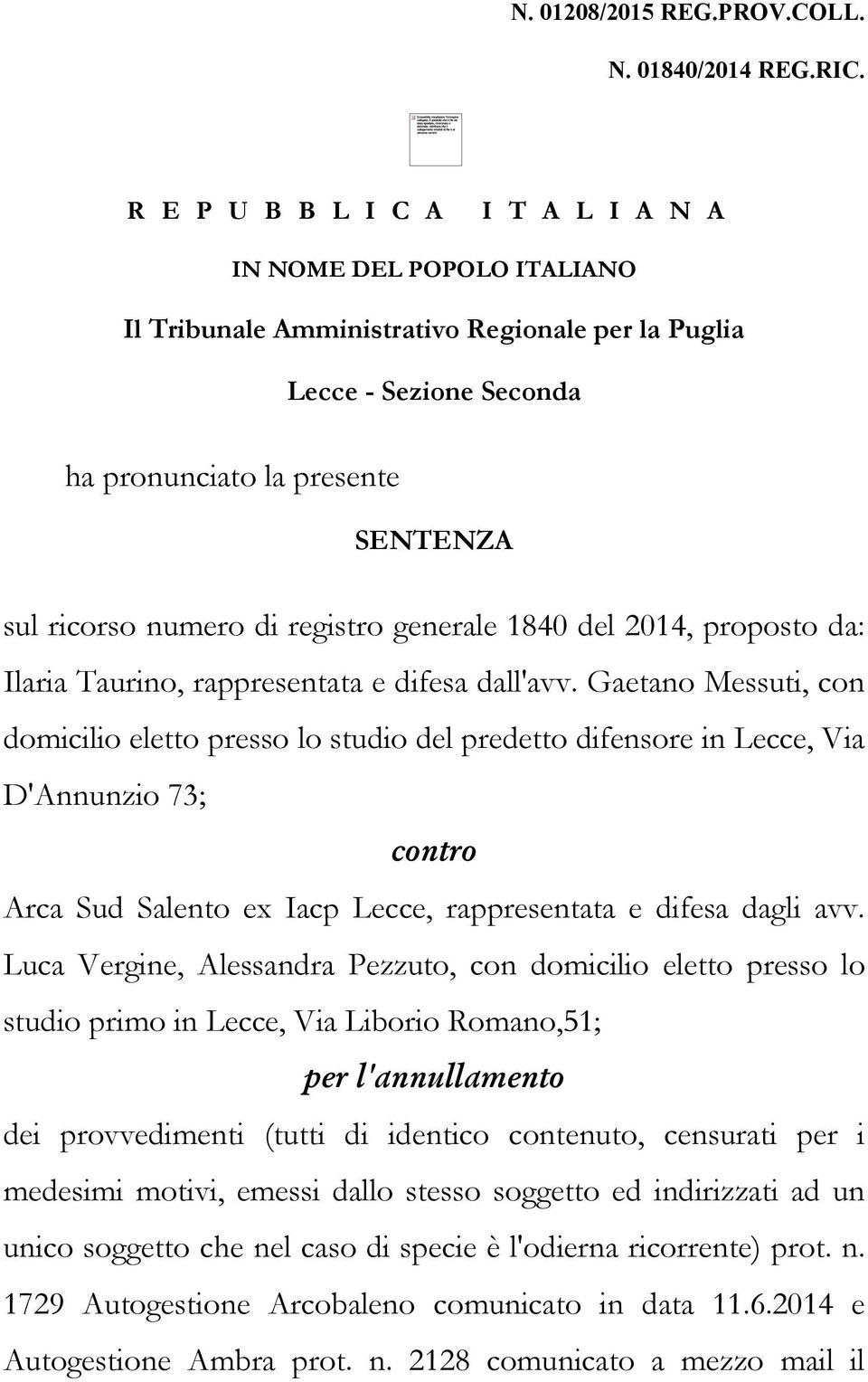 registro generale 1840 del 2014, proposto da: Ilaria Taurino, rappresentata e difesa dall'avv.