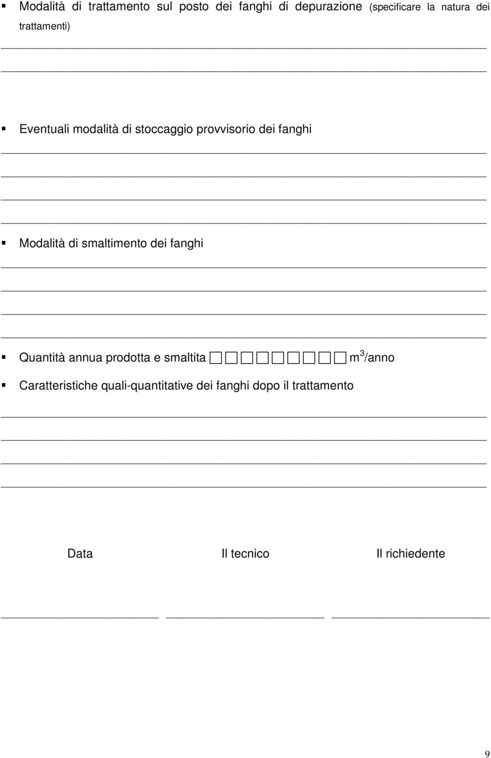 di smaltimento dei fanghi Quantità annua prodotta e smaltita m 3 /anno