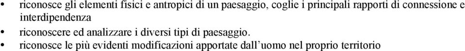 riconoscere ed analizzare i diversi tipi di paesaggio.