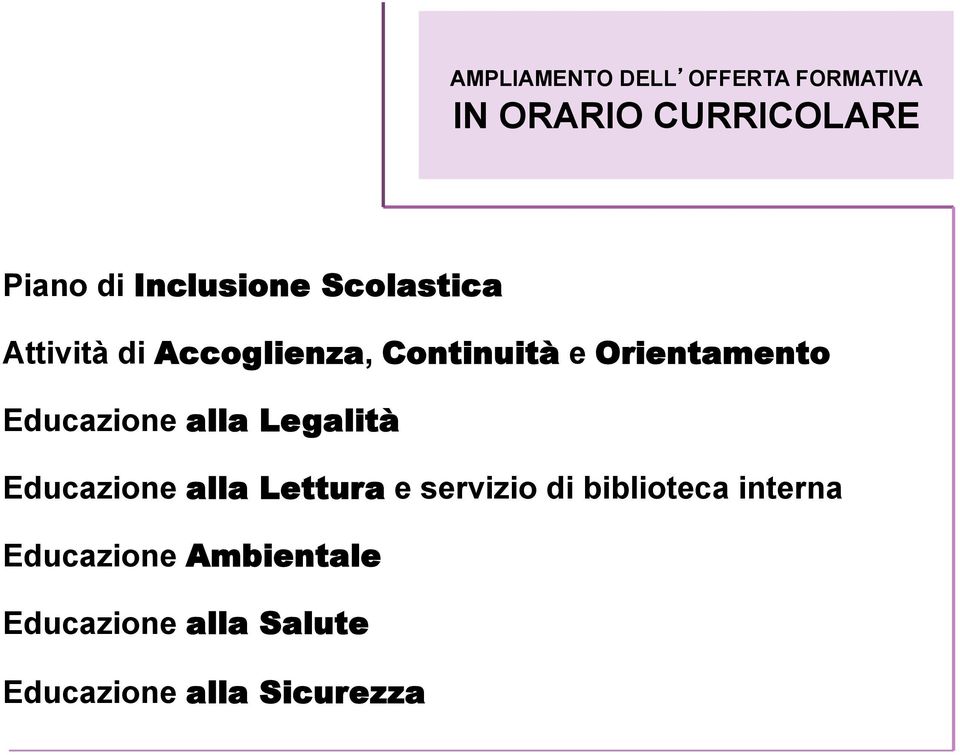 Educazione alla Legalità Educazione alla Lettura e servizio di