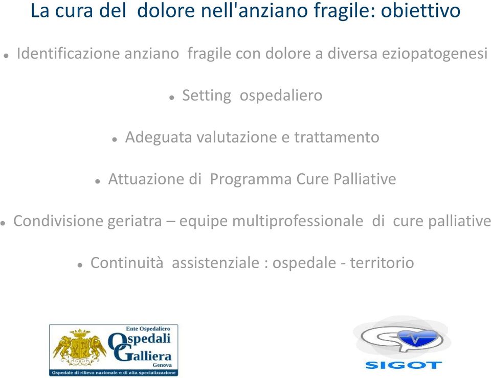 trattamento Attuazione di Programma Cure Palliative Condivisione geriatra equipe