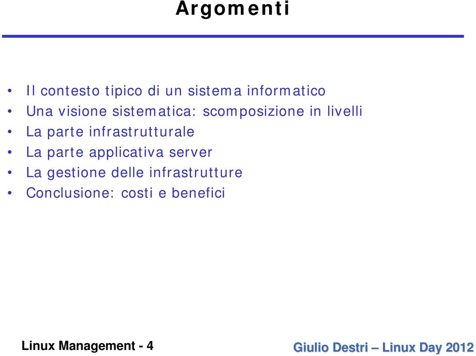 infrastrutturale La parte applicativa server La gestione