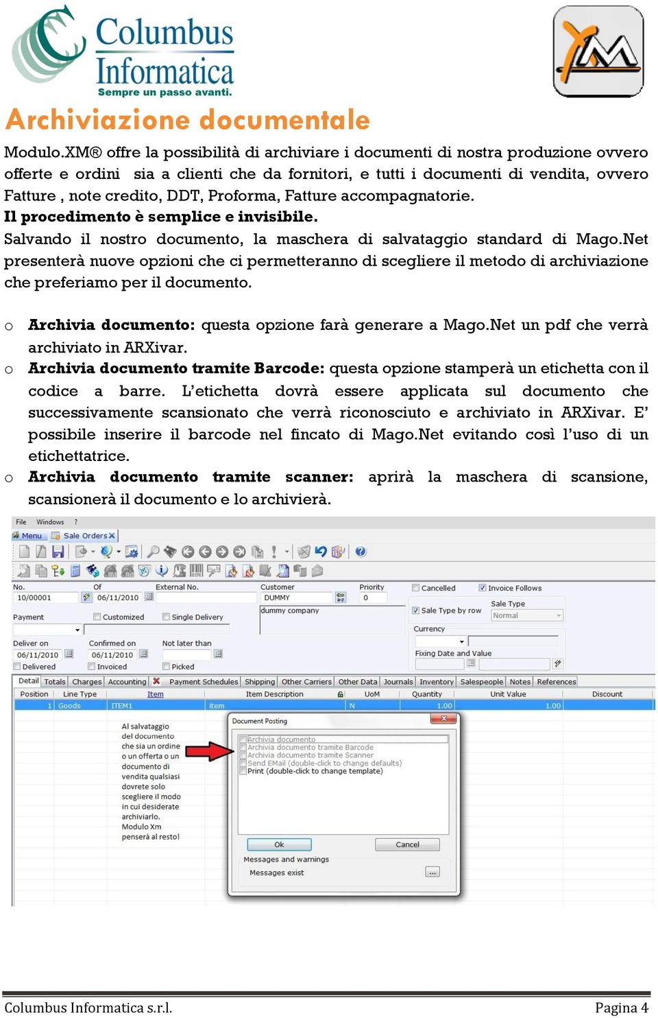 Proforma, Fatture accompagnatorie. Il procedimento è semplice e invisibile. Salvando il nostro documento, la maschera di salvataggio standard di Mago.