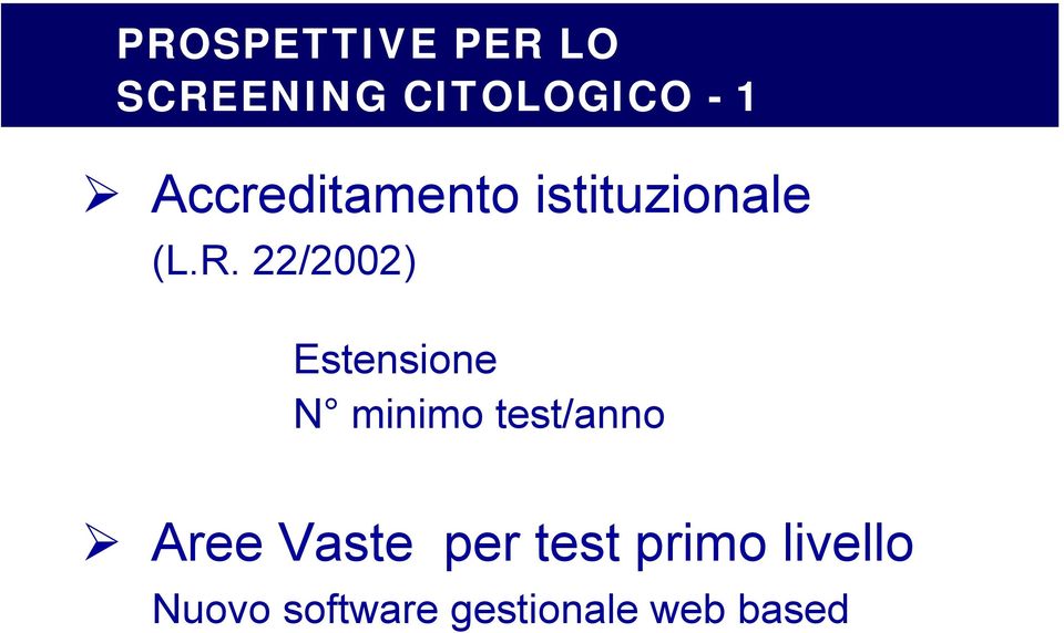 22/2002) Estensione N minimo test/anno Aree