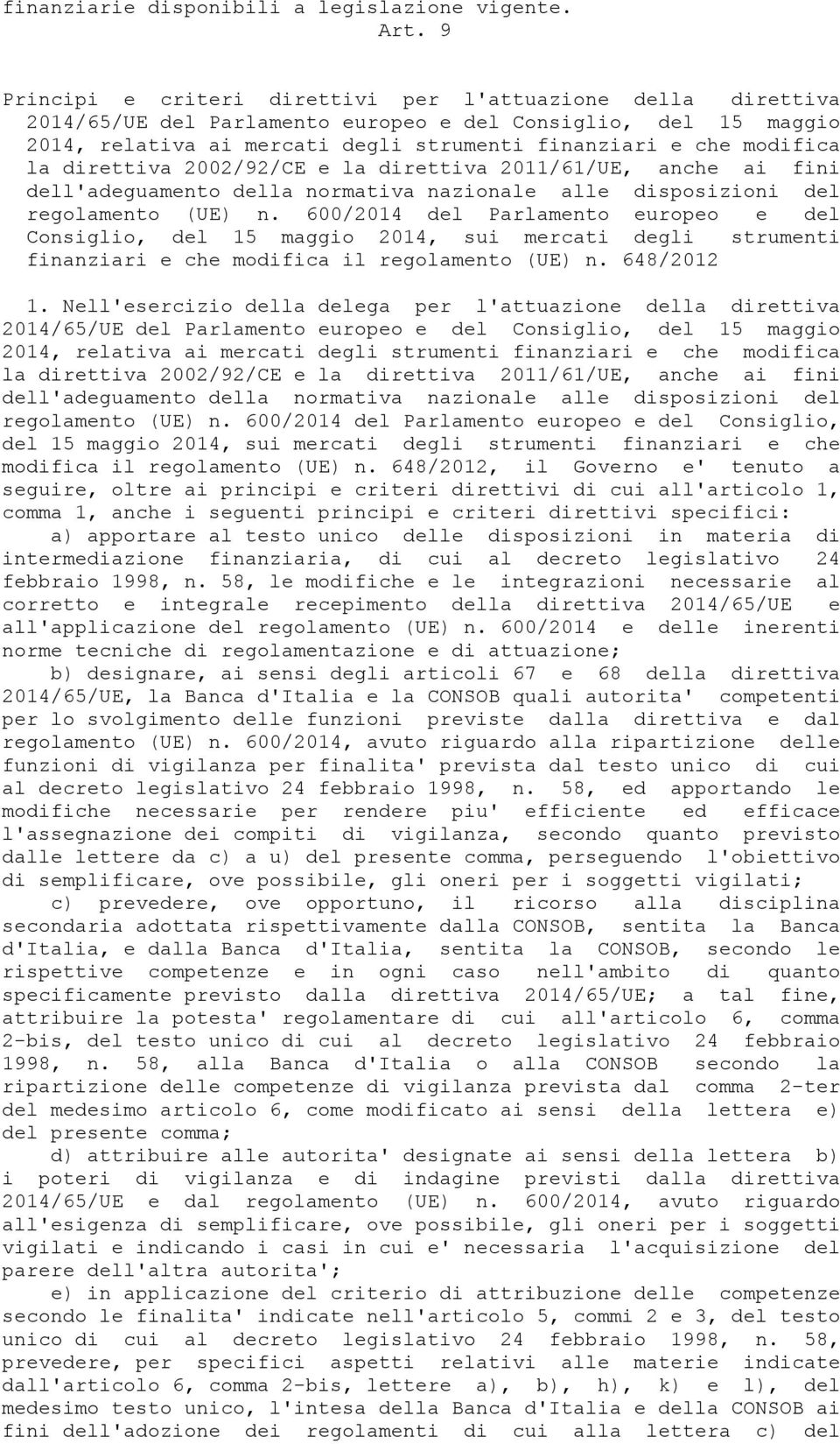 direttiva 2002/92/CE e la direttiva 2011/61/UE, anche ai fini dell'adeguamento della normativa nazionale alle disposizioni del regolamento (UE) n.