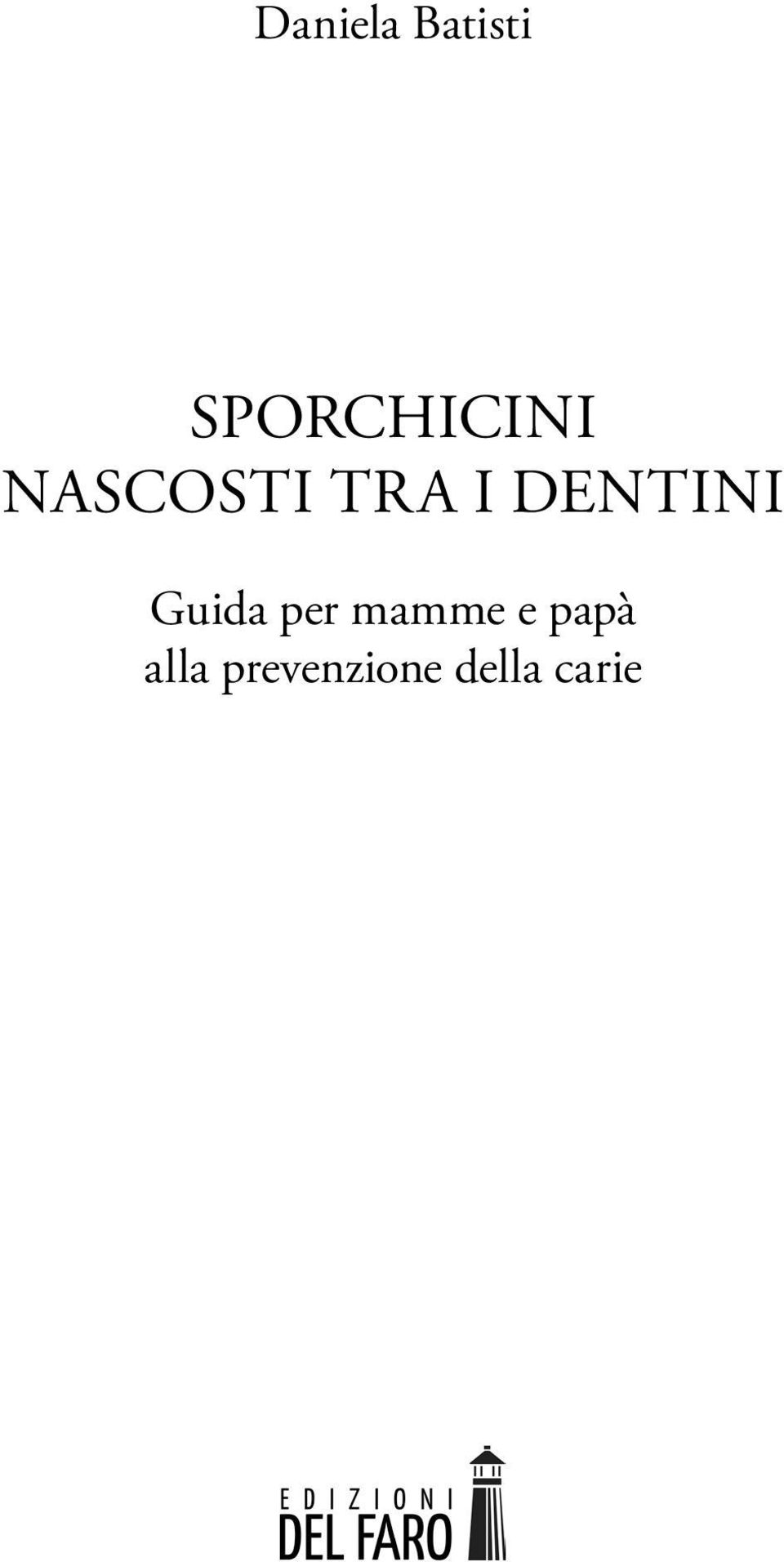 I DENTINI Guida per mamme