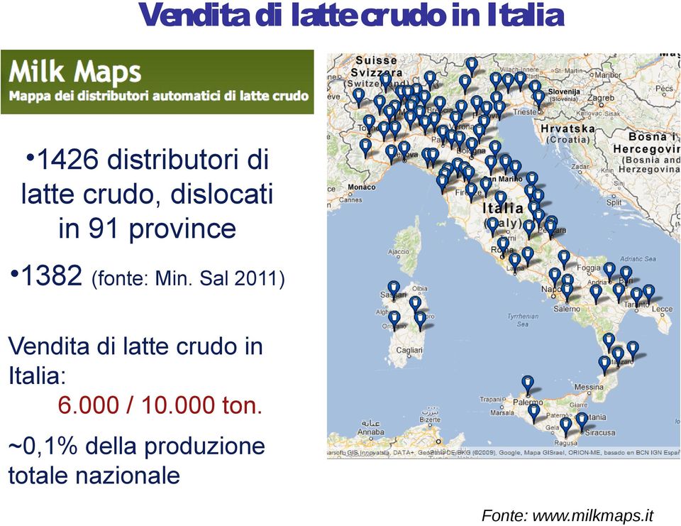 Sal 2011) Vendita di latte crudo in Italia: 6.000 / 10.