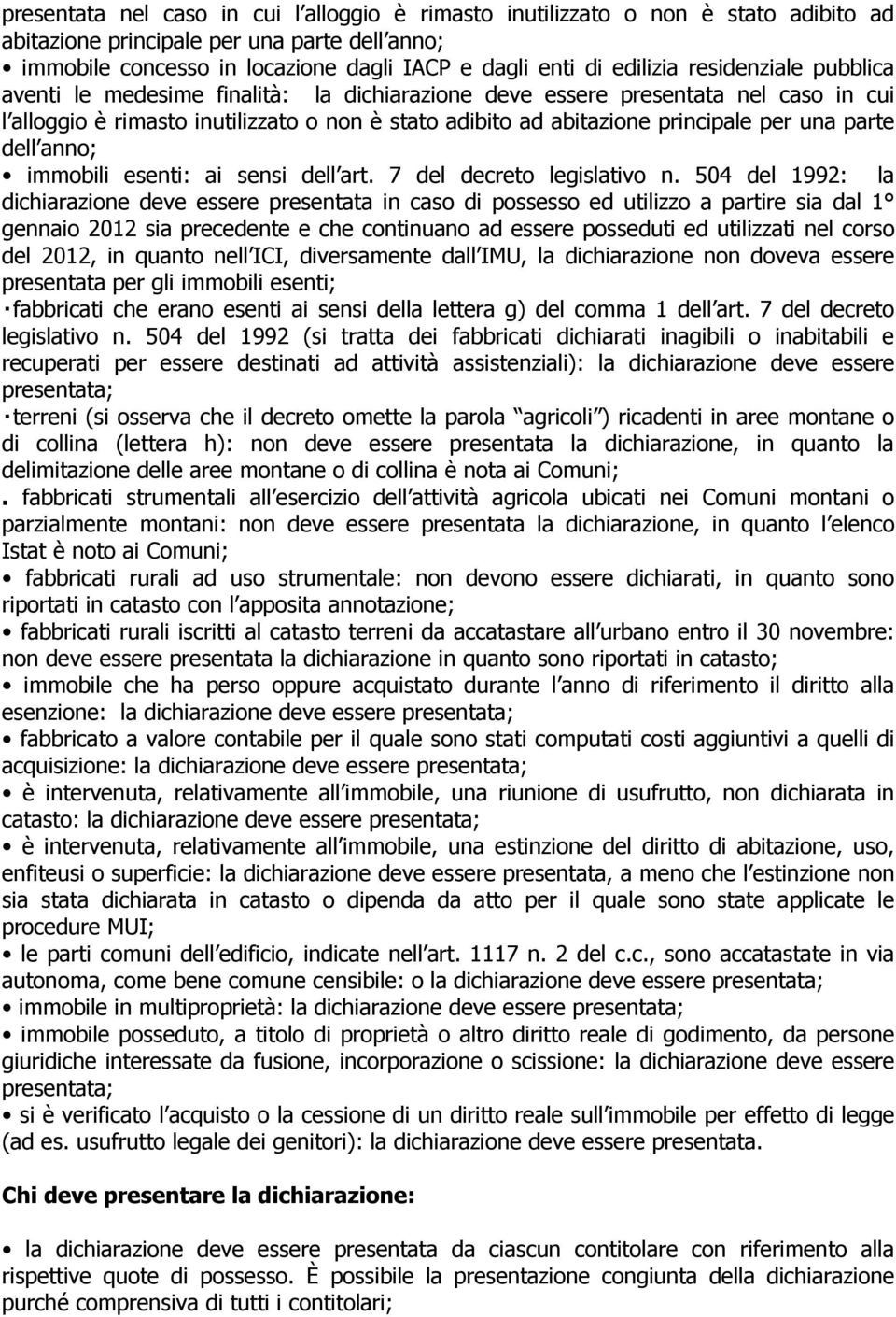 parte dell anno; immobili esenti: ai sensi dell art. 7 del decreto legislativo n.