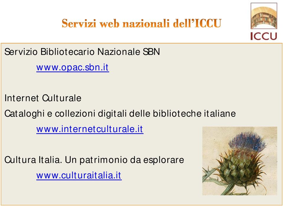 delle biblioteche italiane www.internetculturale.