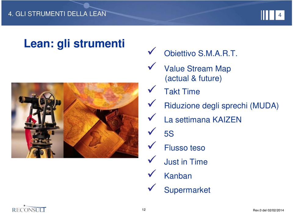 Value Stream Map (actual & future) Takt Time