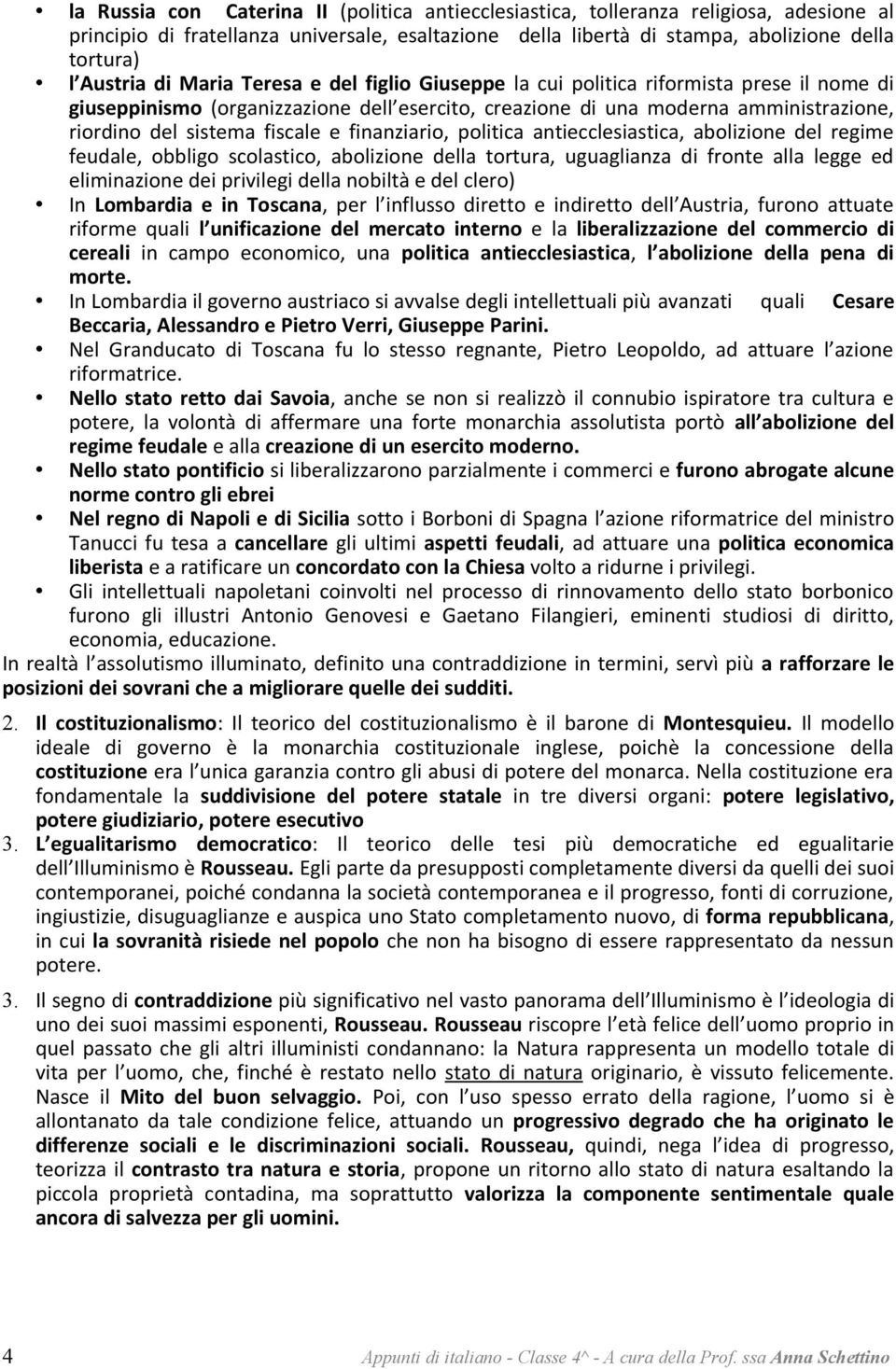 finanziario, politica antiecclesiastica, abolizione del regime feudale, obbligo scolastico, abolizione della tortura, uguaglianza di fronte alla legge ed eliminazione dei privilegi della nobiltà e