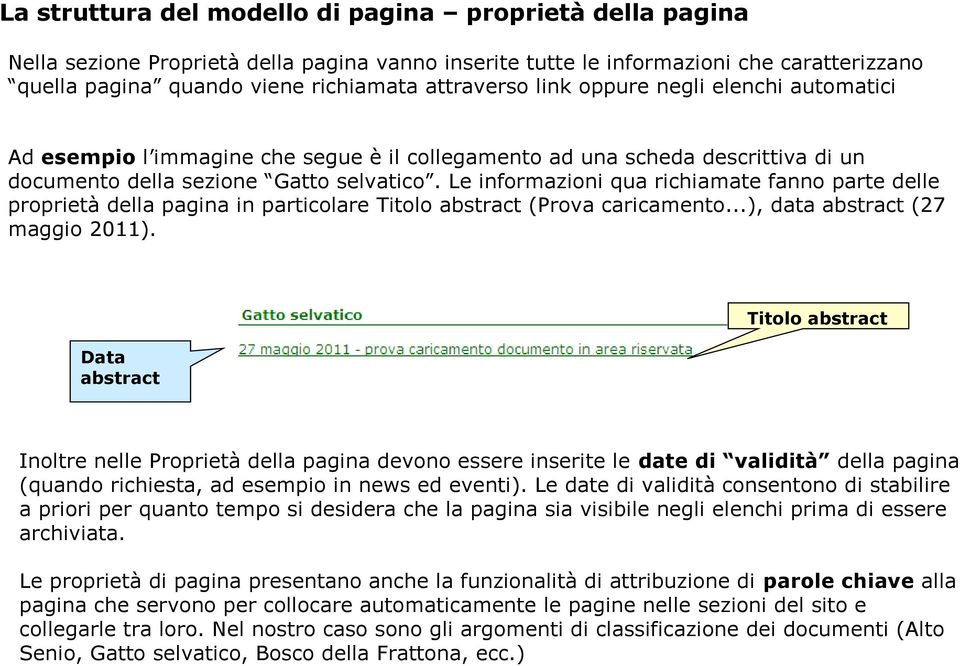 Le informazioni qua richiamate fanno parte delle proprietà della pagina in particolare Titolo abstract (Prova caricamento...), data abstract (27 maggio 2011).