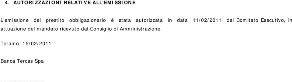 11/02/2011 dal Comitato Esecutivo, in attuazione del mandato