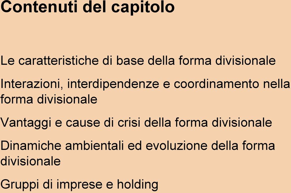 divisionale Vantaggi e cause di crisi della forma divisionale