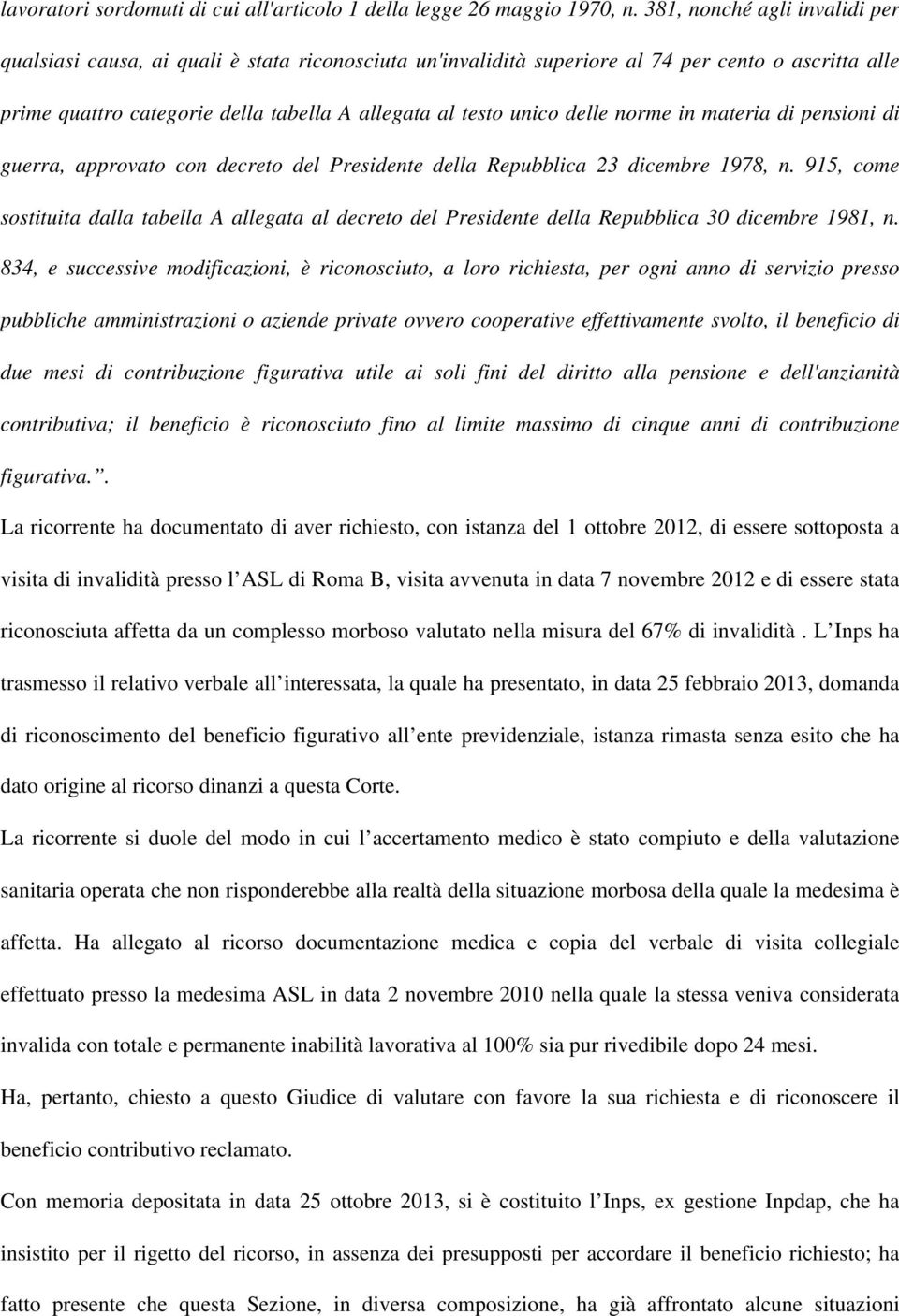 delle norme in materia di pensioni di guerra, approvato con decreto del Presidente della Repubblica 23 dicembre 1978, n.