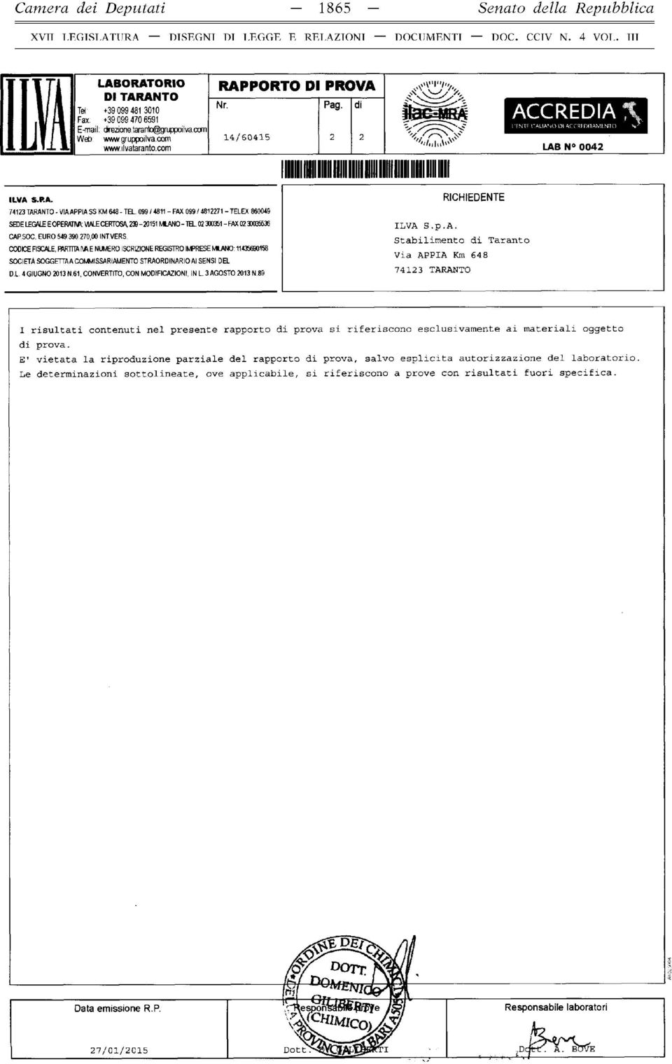 099 / 4811 - FAX 099 / 4812271 - TELEX 860049 SEDE LEGALE E OPERATIVA VIALE CERTOSA, 239-20151MLANO-TEL. 02 300351 - FAX 02 30035536 CAPSOC. EURO 549.