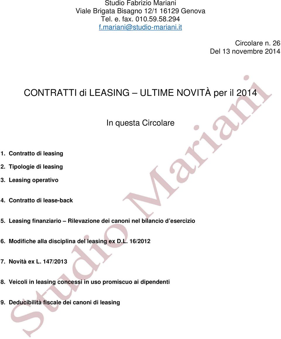 Leasing operativo 4. Contratto di lease-back 5. Leasing finanziario Rilevazione dei canoni nel bilancio d esercizio 6.