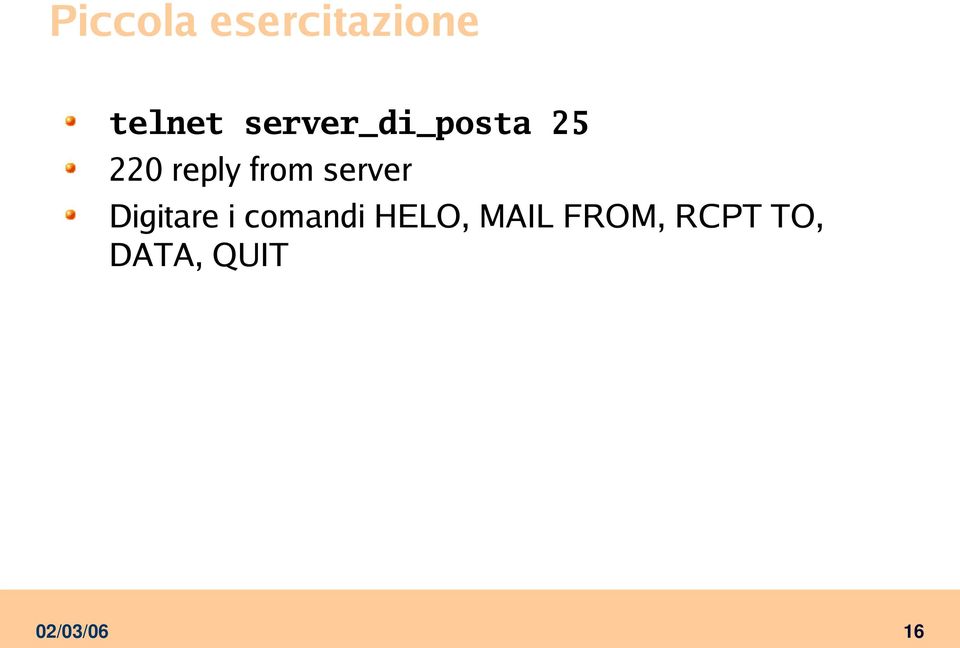 server Digitare i comandi HELO,