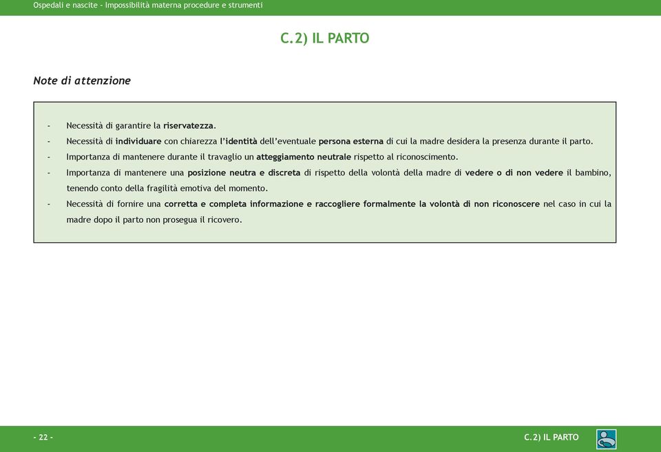 - Importanza di mantenere durante il travaglio un atteggiamento neutrale rispetto al riconoscimento.