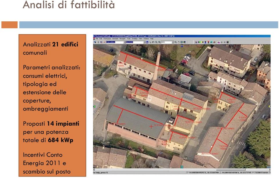 coperture, ombreggiamenti Proposti 14 impianti per una potenza