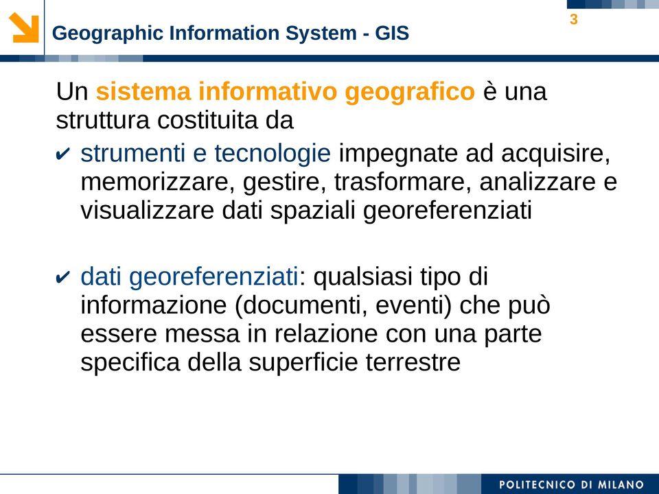 visualizzare dati spaziali georeferenziati dati georeferenziati: qualsiasi tipo di informazione