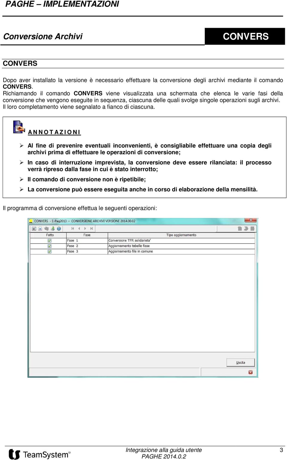 archivi. Il loro completamento viene segnalato a fianco di ciascuna.