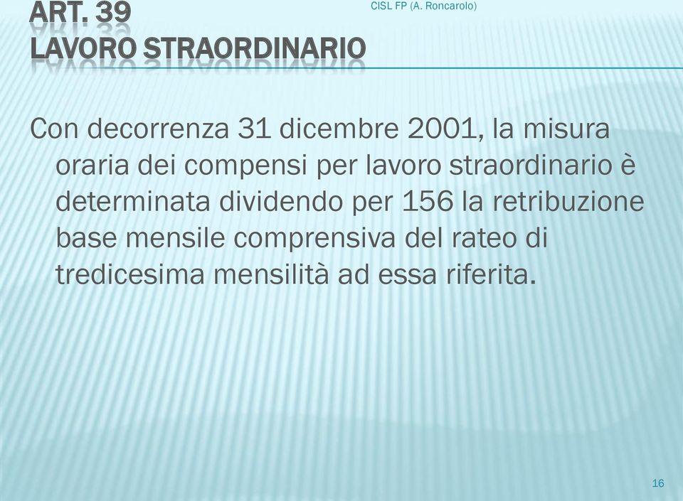 compensi per lavoro straordinario è determinata dividendo per 156