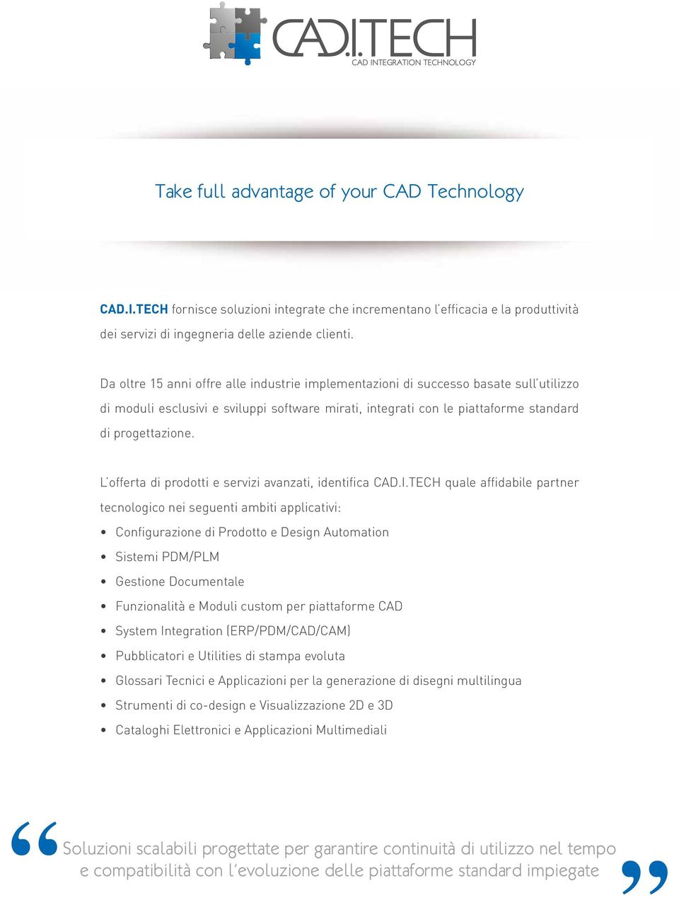 L offerta di prodotti e servizi avanzati, identifica CAD.I.