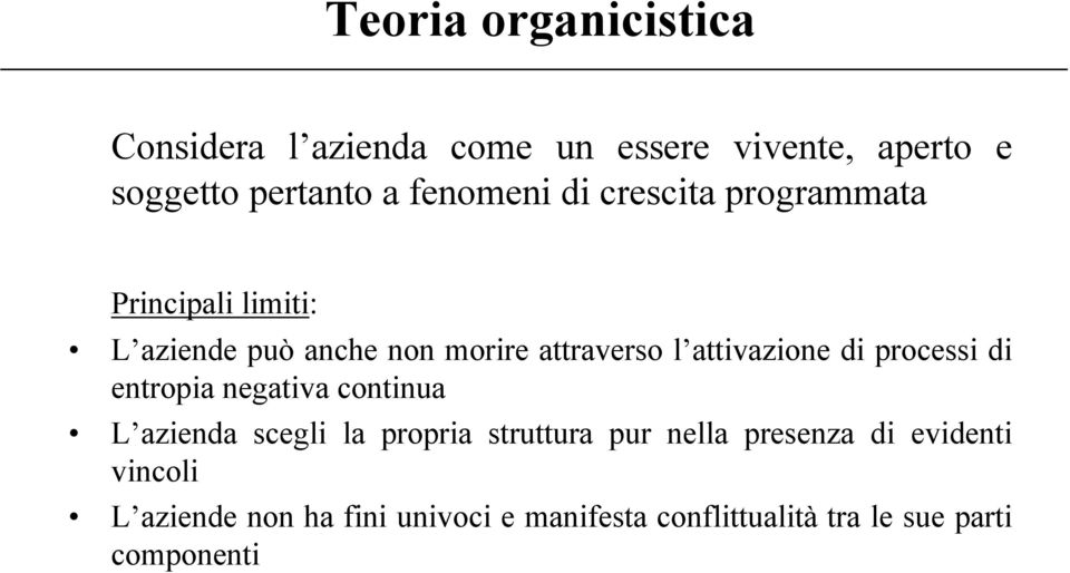 attivazione di processi di entropia negativa continua L azienda scegli la propria struttura pur nella