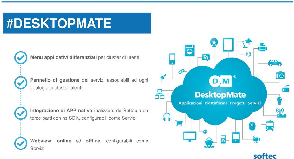 Integrazione di APP native realizzate da Softec o da terze parti con ns SDK,