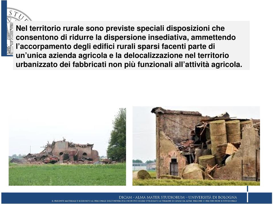 rurali sparsi facenti parte di un unica azienda agricola e la delocalizzazione