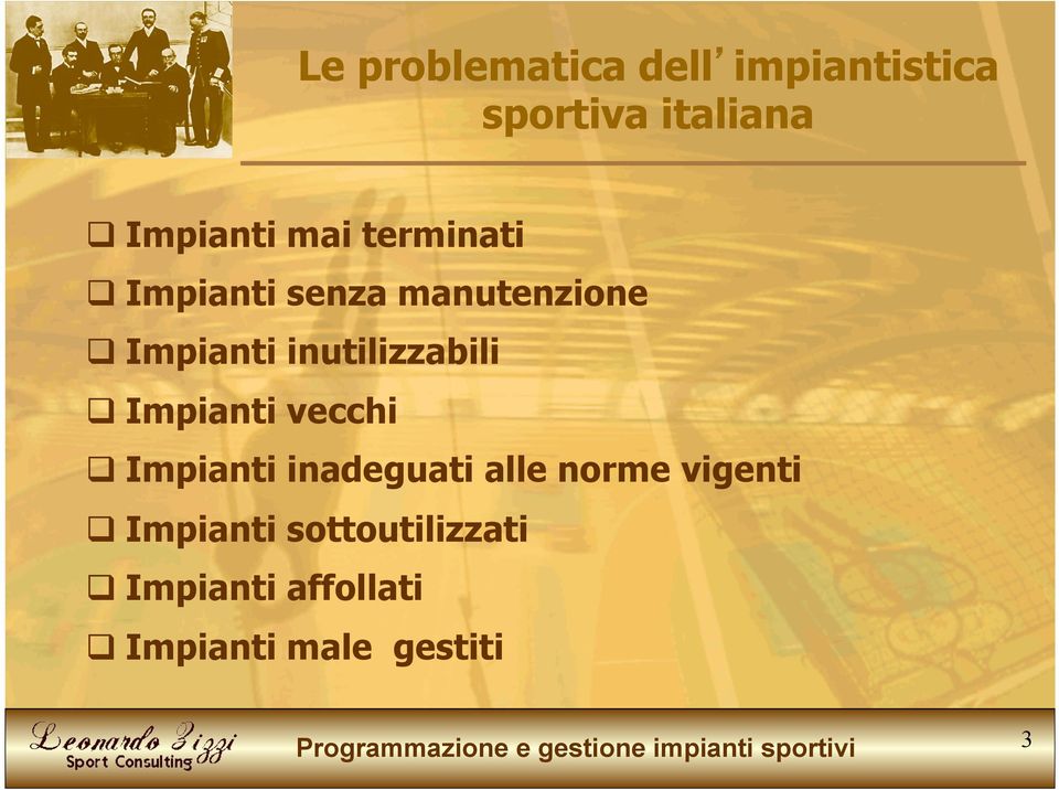 Impianti inadeguati alle norme vigenti q Impianti sottoutilizzati q Impianti