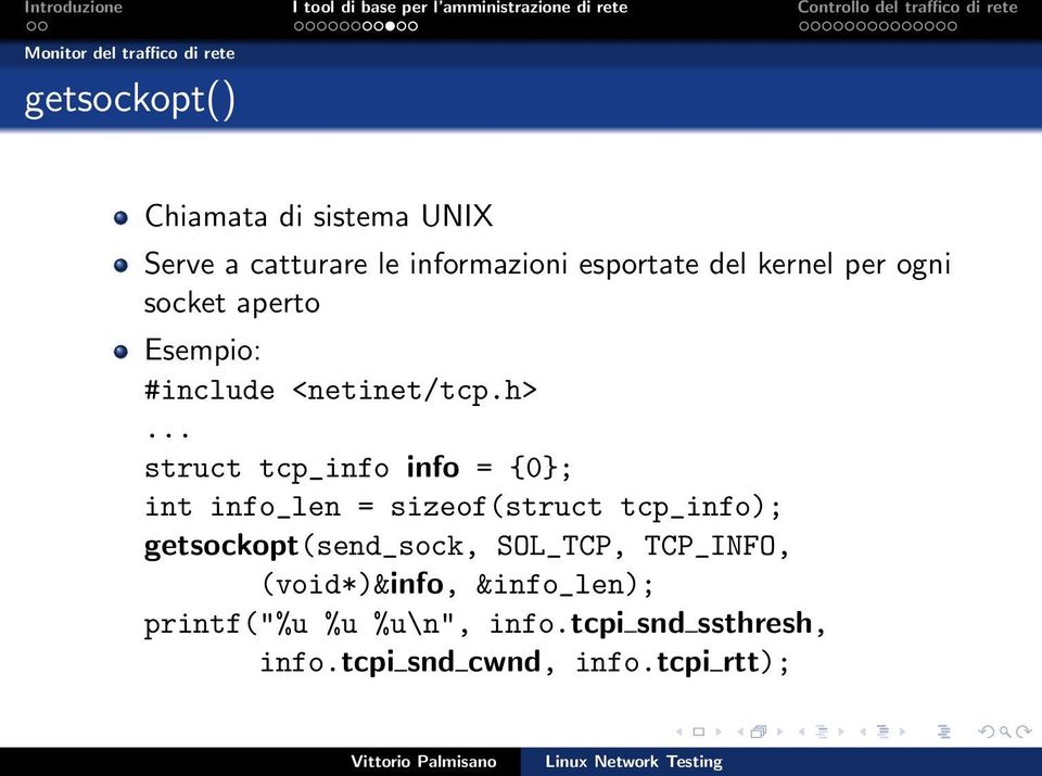 .. struct tcp_info info = {0}; int info_len = sizeof(struct tcp_info); getsockopt(send_sock,