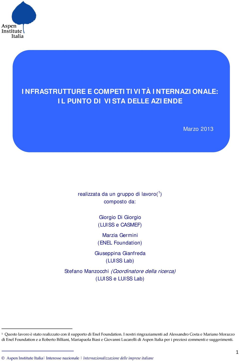 ricerca) (LUISS e LUISS Lab) 1 Questo lavoro è stato realizzato con il supporto di Enel Foundation.