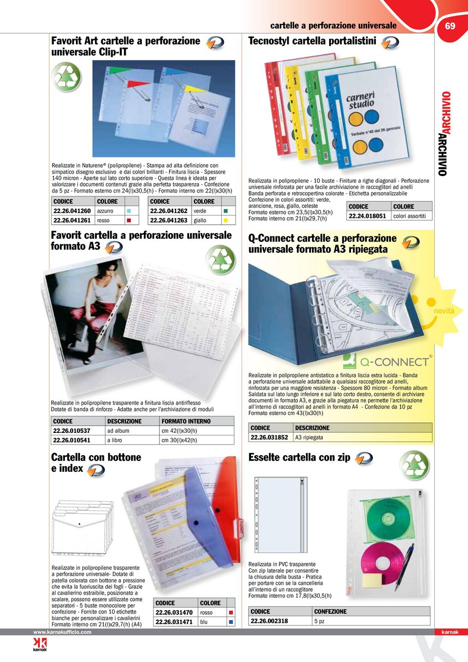 perfetta trasparenza - Confezione da 5 pz - Formato esterno cm 24(l)x30,5(h) - Formato interno cm 22(l)x30(h) COLORE 22.26.