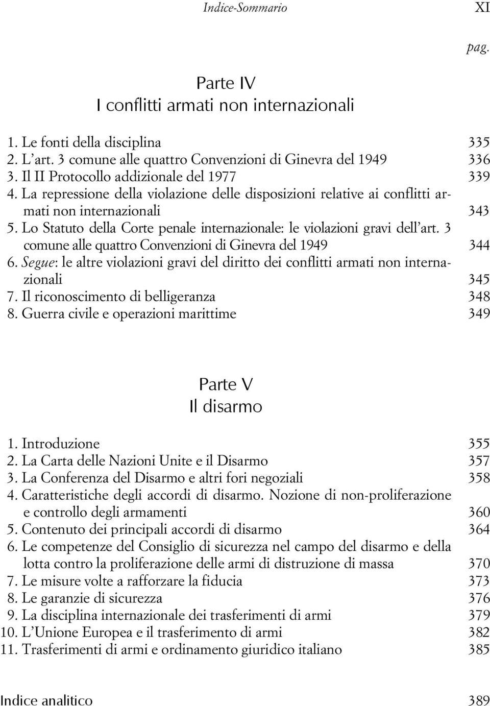 Lo Statuto della Corte penale internazionale: le violazioni gravi dell art. 3 comune alle quattro Convenzioni di Ginevra del 1949 344 06.