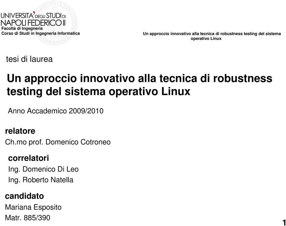 relatore Ch.mo prof. Domenico Cotroneo correlatori Ing.