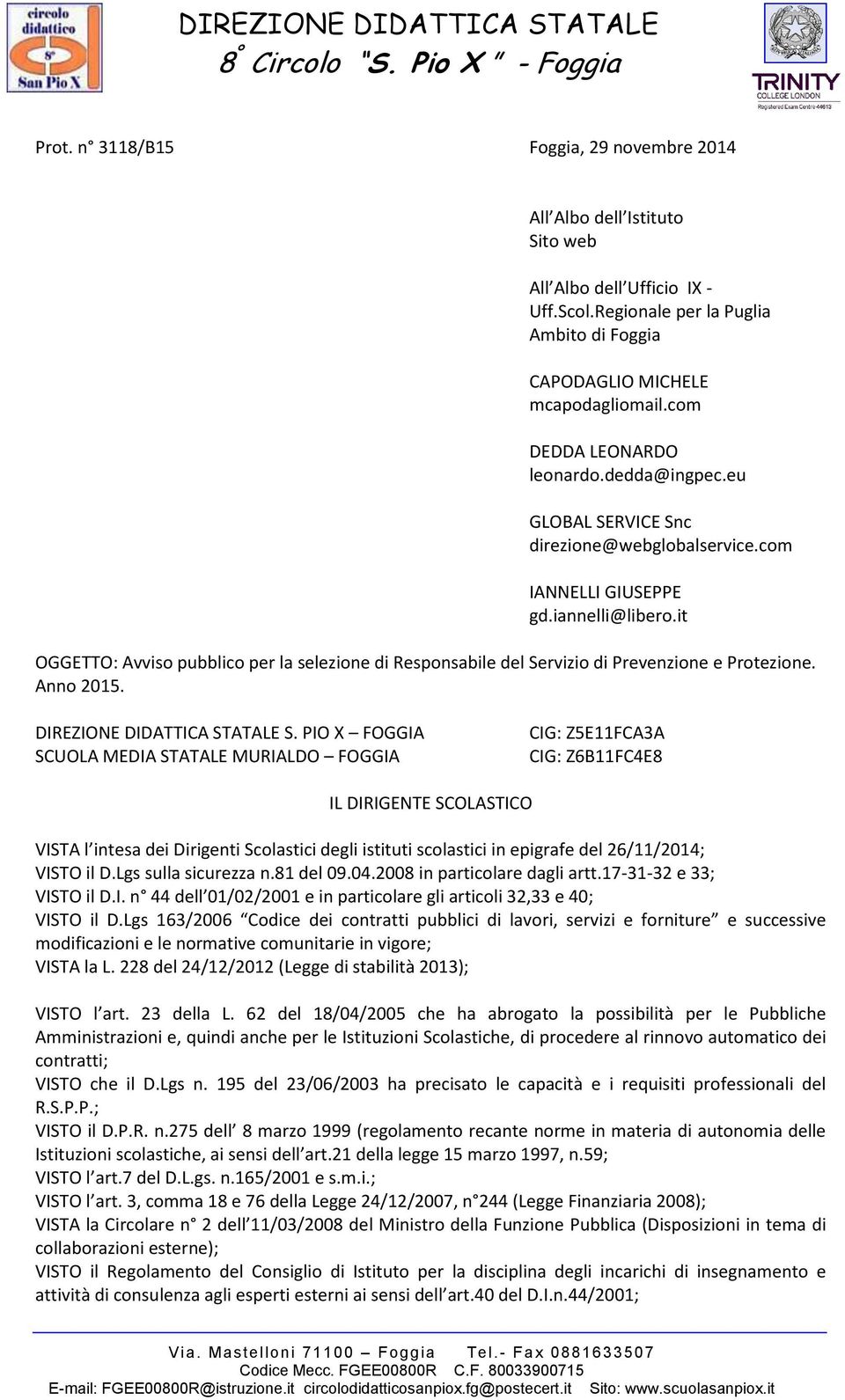 it OGGETTO: Avviso pubblico per la selezione di Responsabile del Servizio di Prevenzione e Protezione. Anno 2015. DIREZIONE DIDATTICA STATALE S.