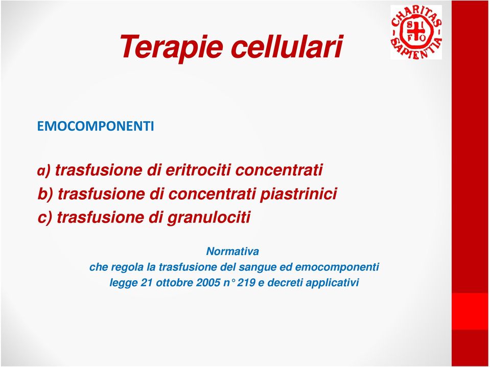 trasfusione di granulociti Normativa che regola la trasfusione