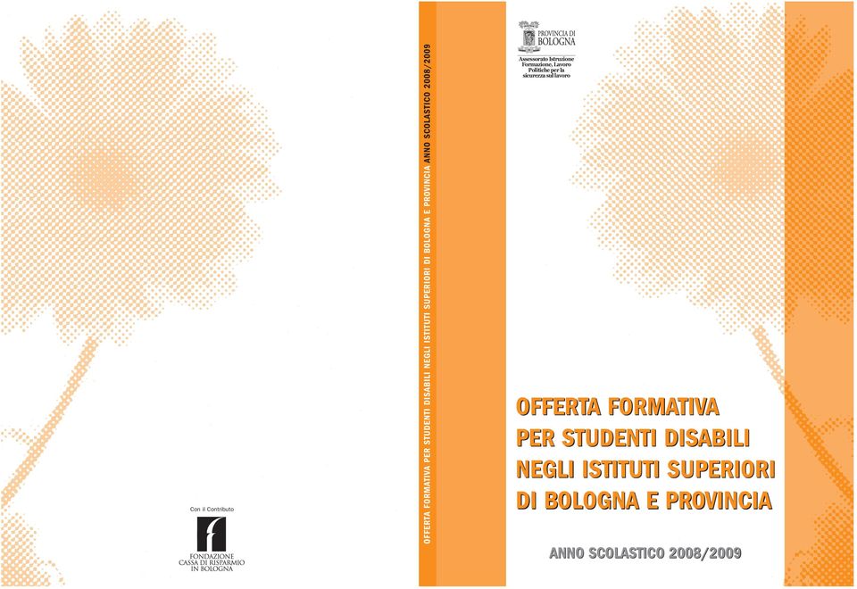 Formazione, Lavoro Politiche per la sicurezza sul lavoro OFFERTA FORMATIVA PER