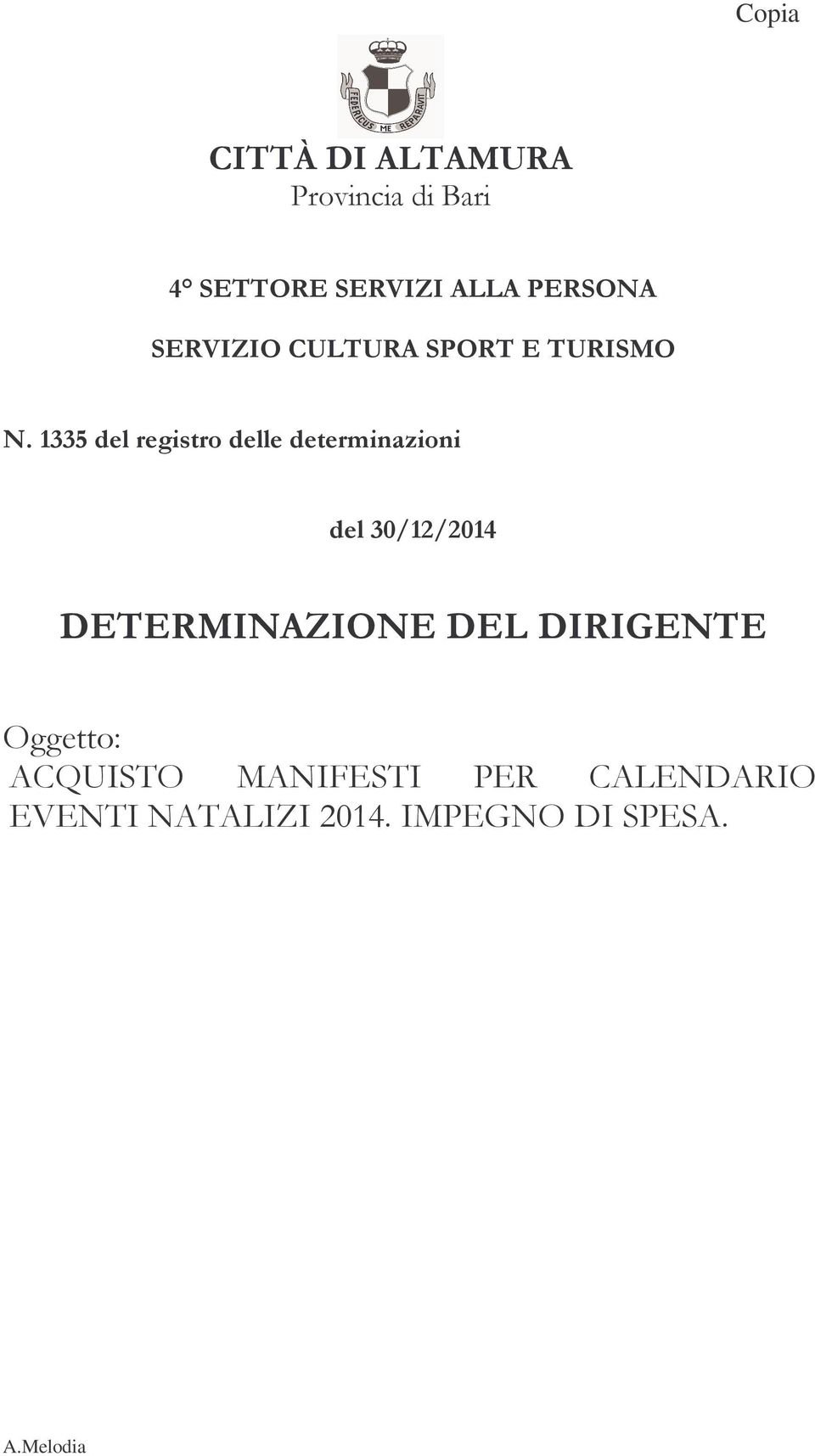 1335 del registro delle determinazioni del 30/12/2014 DETERMINAZIONE