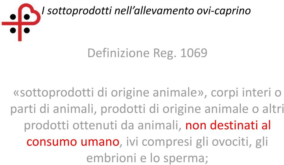 parti di animali, prodotti di origine animale o altri