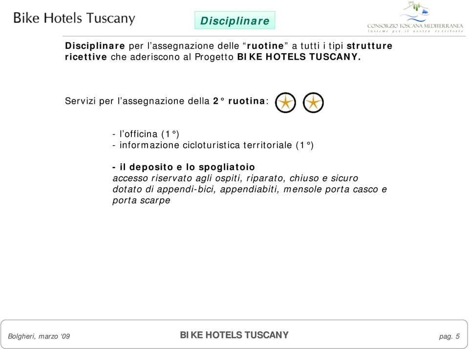 cicloturistica territoriale (1 ) - il deposito e lo spogliatoio accesso