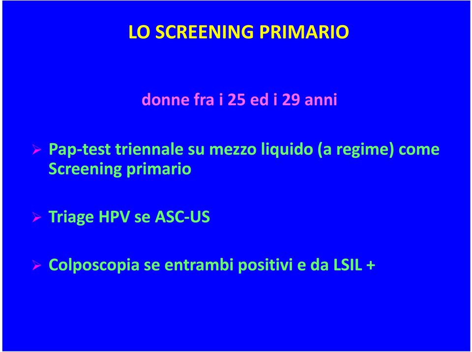 regime) come Screening primario Triage HPV se