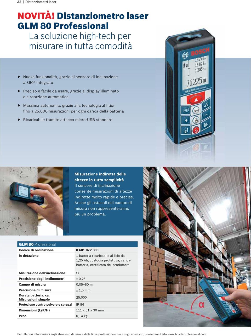 al display illuminato e a rotazione automatica Massima autonomia, grazie alla tecnologia al litio: fino a 25.