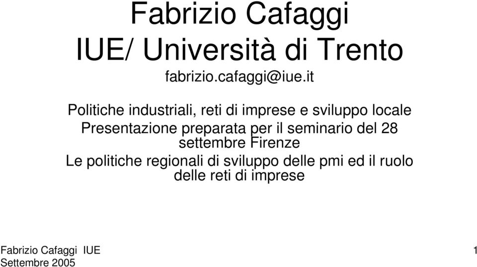 Presentazione preparata per il seminario del 28 settembre Firenze