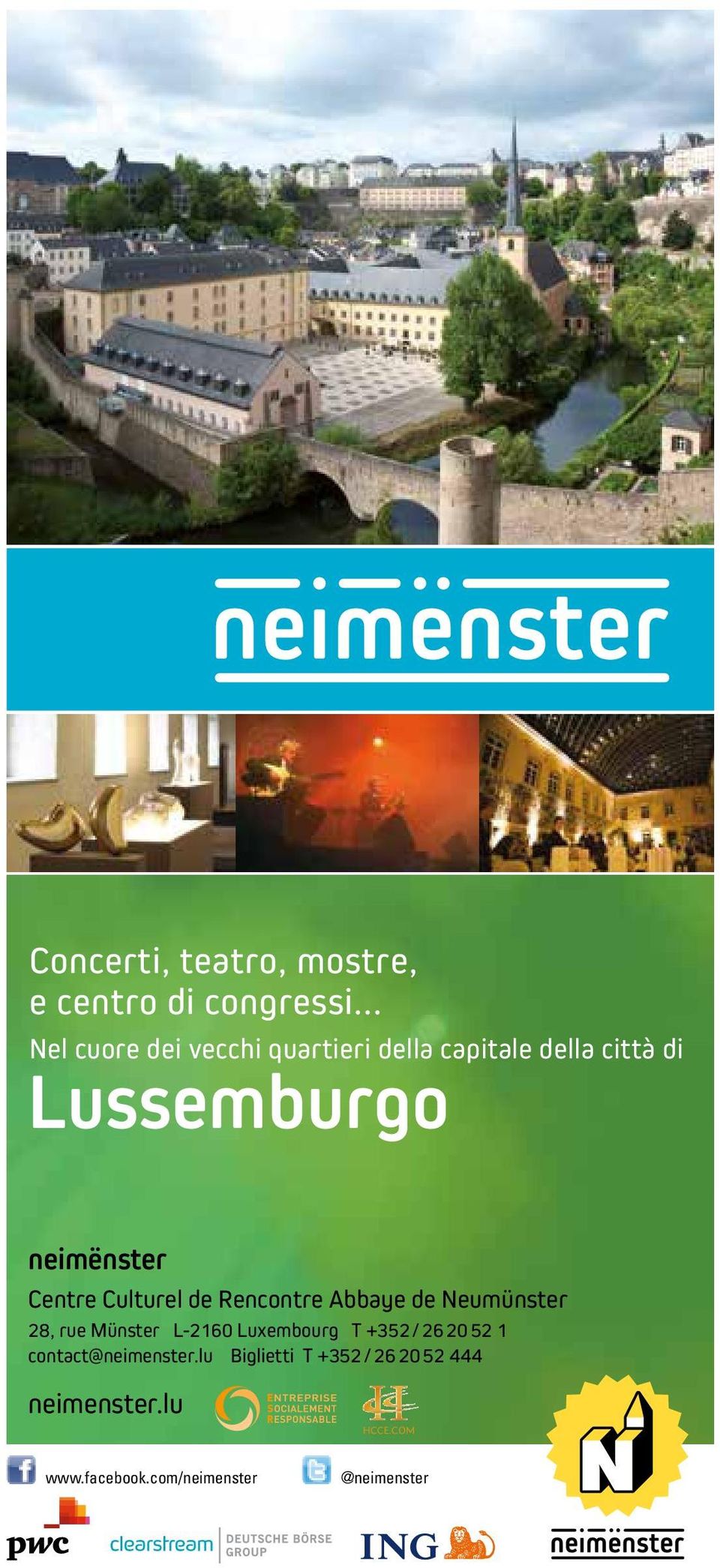 Centre Culturel de Rencontre Abbaye de Neumünster 28, rue Münster L-2160 Luxembourg T