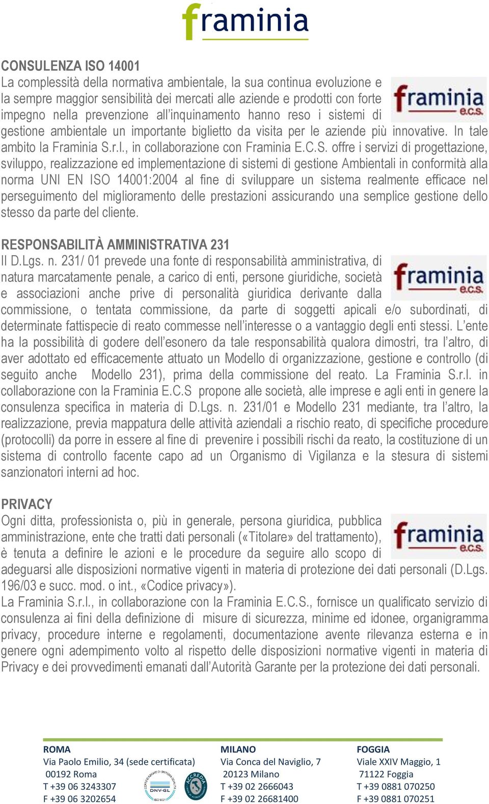 r.l., in collaborazione con Framinia E.C.S.