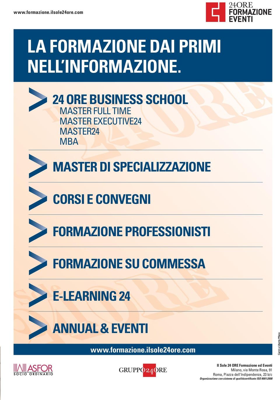 FormaZione professionisti FormaZione su commessa e-learning 24 annual & eventi www.formazione.ilsole24ore.